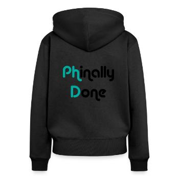 Phinally Done Finally Done Phd graduation gift - Women's Premium Organic Zip Hoodie - black - Back - Julia (174cm)