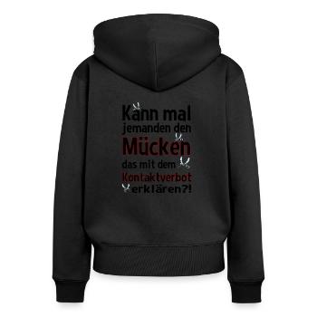 Lustig Spruch Kontaktverbot Mücken Design schwarz - Frauen Premium Bio Zip Hoodie - Schwarz - Hinten - Julia (174cm)