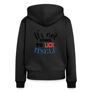 It's not going to lick itself - Women's Premium Organic Zip Hoodie - black - Back - Julia (174cm)