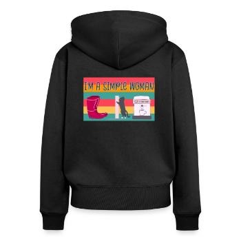 I'm a Simple Woman Funny Saying Quote - Women's Premium Organic Zip Hoodie - black - Back - Julia (174cm)