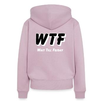 WTF -Wait till Friday - Women's Premium Organic Zip Hoodie - dusky pink - Back - Julia (174cm)