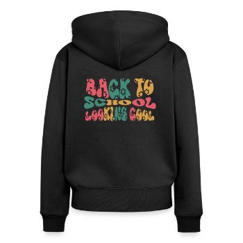 Back To School Looking Coo, Schulanfang Schulstart - Frauen Premium Bio Zip Hoodie - Schwarz - Hinten - Julia (174cm)