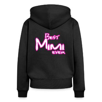 best mimi ever - Women's Premium Organic Zip Hoodie - black - Back - Julia (174cm)