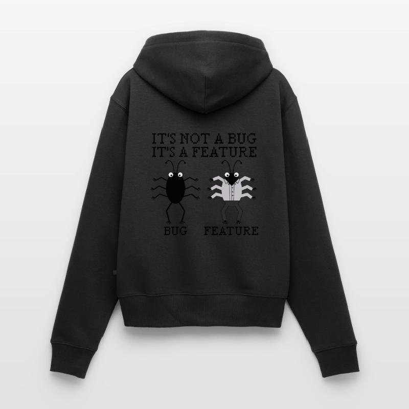 It’s not a bug programming informatique cadeau Sweat à capuche zippé Premium bio Femme