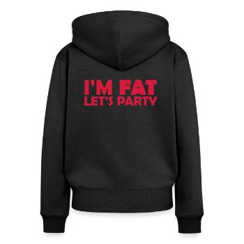 im fat lets party - Frauen Premium Bio Zip Hoodie - Schwarz - Hinten - Julia (174cm)