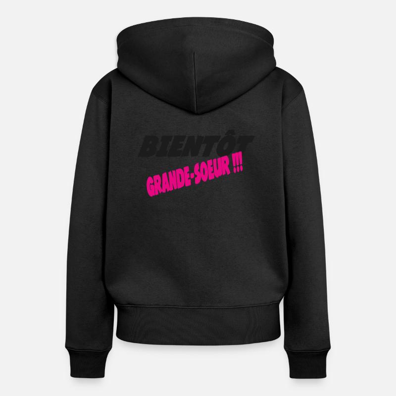 Bientot grande SOEUR - Sweat à capuche zippé Premium bio Femme - noir