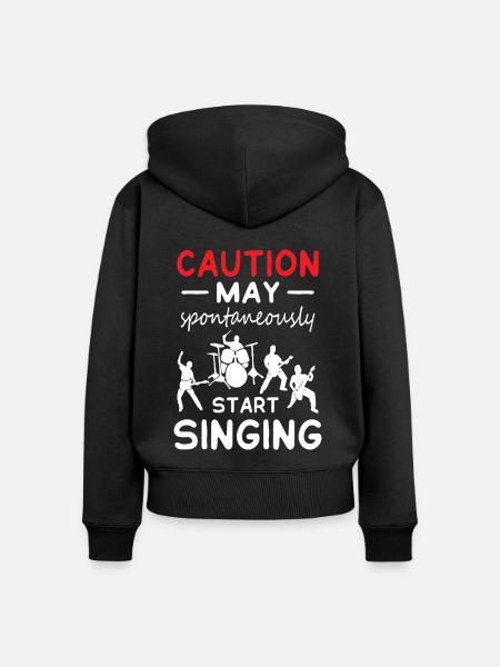 Caution May Start Singing - Frauen Premium Bio Zip Hoodie - Schwarz