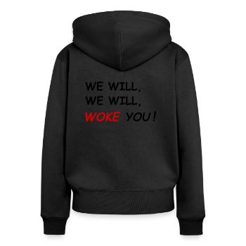 WE WILL WOKE YOU ! - Sweat à capuche zippé Premium bio Femme - noir - Dos - Julia (174cm)