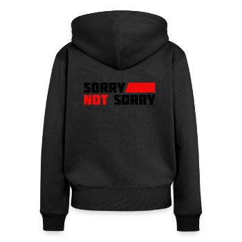 Sorry Not Sorry. Ironic and Funny Design - Women's Premium Organic Zip Hoodie - black - Back - Julia (174cm)