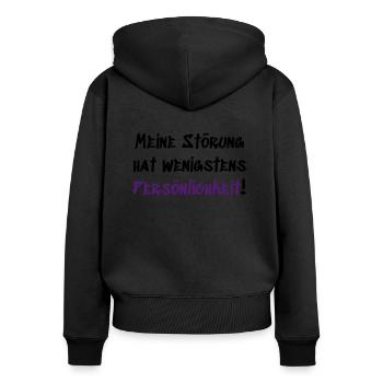 Meine Störung hat Persönlichkeit - Frauen Premium Bio Zip Hoodie - Schwarz - Hinten - Julia (174cm)