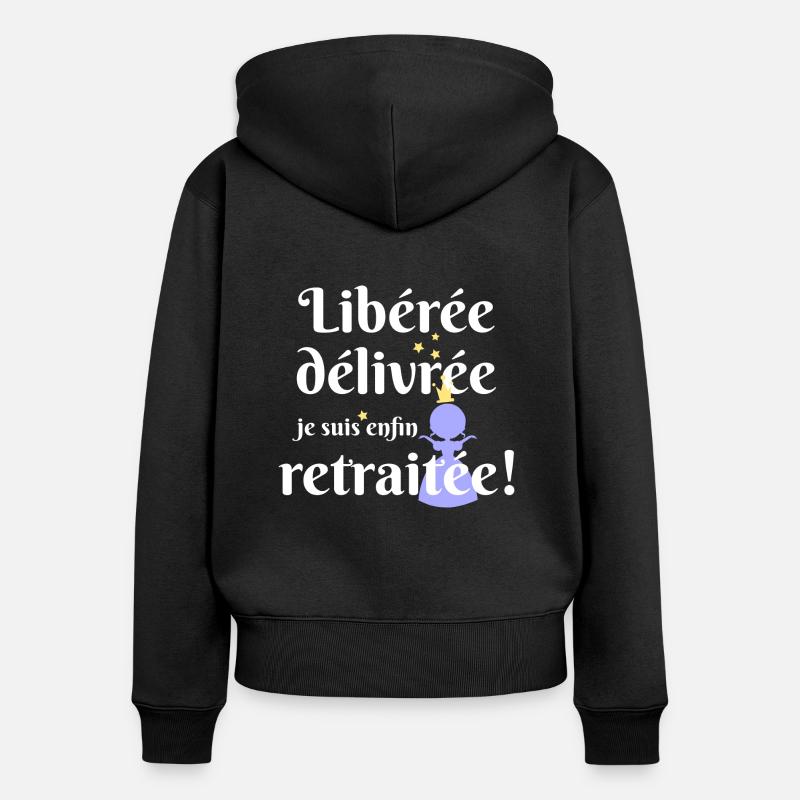 liberée - délivrée -retraitée - Sweat à capuche zippé Premium bio Femme - noir