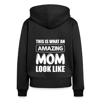 This is what an amazing Mom looks best Mother - Frauen Premium Bio Zip Hoodie - Schwarz - Hinten - Julia (174cm)