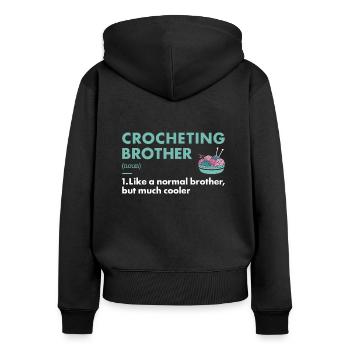 Crocheter Brother Definition Crocheting - Frauen Premium Bio Zip Hoodie - Schwarz - Hinten - Julia (174cm)