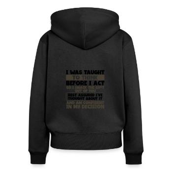Gelehrt zu denken, bevor handeln Smack die Scheiße aus - Frauen Premium Bio Zip Hoodie - Schwarz - Hinten - Julia (174cm)
