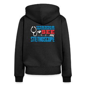 Mediziner wollen mein Stethoskop sehen - Frauen Premium Bio Zip Hoodie - Schwarz - Hinten - Julia (174cm)
