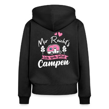 Mir Reichts Ich Geh Campen Camping Wohnwagen - Frauen Premium Bio Zip Hoodie - Schwarz - Hinten - Julia (174cm)