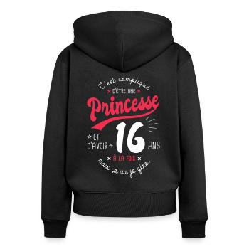 princesse 16 ans cadeau anniversaire 16 ans fille - Sweat à capuche zippé Premium bio Femme - noir - Dos - Julia (174cm)