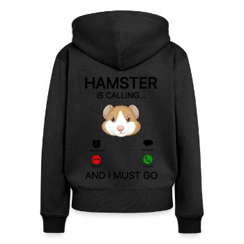 Hamster Is Calling And I Must Go Guinea Pig Lover - Frauen Premium Bio Zip Hoodie - Schwarz - Hinten - Julia (174cm)