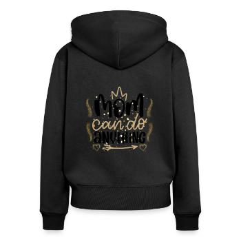 Mom Can Do Anything Muttertag Mama kann alles - Frauen Premium Bio Zip Hoodie - Schwarz - Hinten - Julia (174cm)