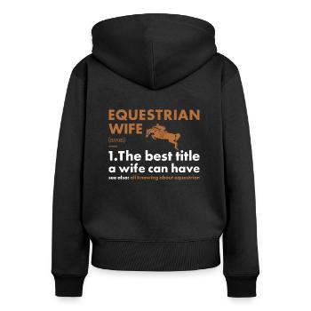 Sport Wife Definition Equestrian - Frauen Premium Bio Zip Hoodie - Schwarz - Hinten - Julia (174cm)