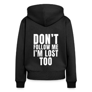 Don't Follow Me I'm Lost Too - (Print On Back)dayn - Frauen Premium Bio Zip Hoodie - Schwarz - Hinten - Julia (174cm)