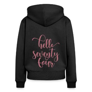 Hallo vierundsiebzig süß 74 Jahre alter Geburtstag - Frauen Premium Bio Zip Hoodie - Schwarz - Hinten - Julia (174cm)