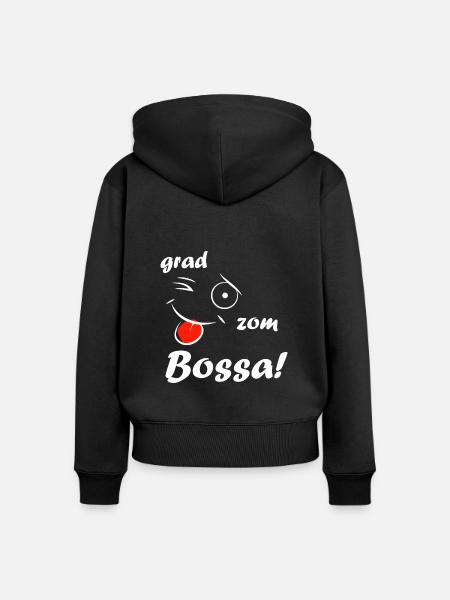 Grad zom Bossa! - white - Frauen Premium Bio Zip Hoodie - Schwarz