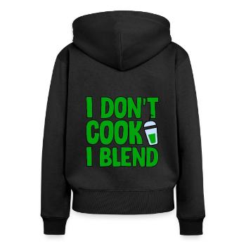 I Don't Cook I Blend 2 - Women's Premium Organic Zip Hoodie - black - Back - Julia (174cm)