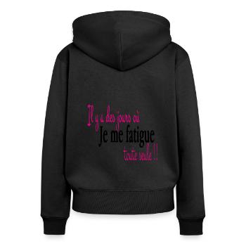 Je me fatigue toute seule - Sweat à capuche zippé Premium bio Femme - noir - Dos - Julia (174cm)