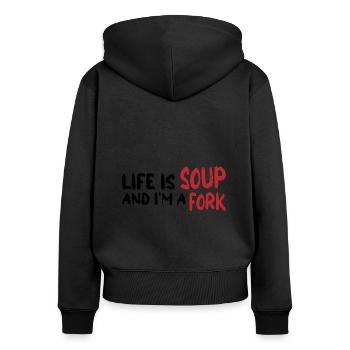 Life Is Soup And I'm A Fork 7 - Women's Premium Organic Zip Hoodie - black - Back - Julia (174cm)