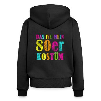 DAS IST MEIN 80ER JAHRE KOSTÜM - Sweat à capuche zippé Premium bio Femme - noir - Dos - Julia (174cm)