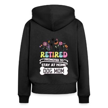 Retirement Promoted to Dog Mom at Home Pension - Women's Premium Organic Zip Hoodie - black - Back - Julia (174cm)