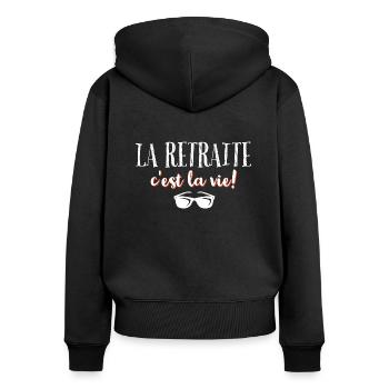 La retraite c'est la vie. - Sweat à capuche zippé Premium bio Femme - noir - Dos - Julia (174cm)
