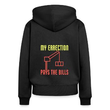 My Errection Pays The Bills Funny Crane Operator - Frauen Premium Bio Zip Hoodie - Schwarz - Hinten - Julia (174cm)
