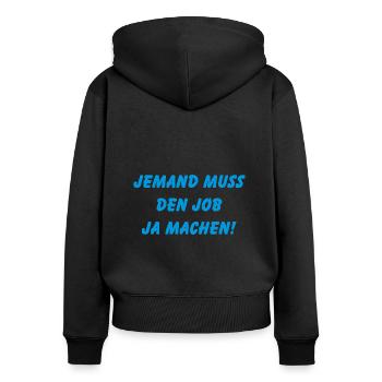 Quelqu’un doit faire le travail Drôle de dicton - Sweat à capuche zippé Premium bio Femme - noir - Dos - Julia (174cm)