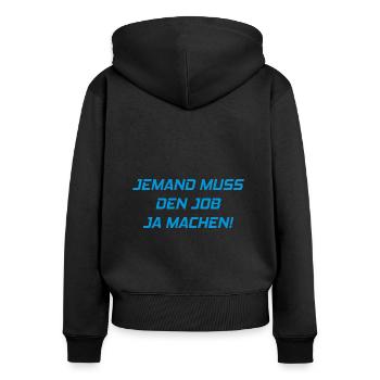 Quelqu’un doit faire le travail Drôle de dicton - Sweat à capuche zippé Premium bio Femme - noir - Dos - Julia (174cm)