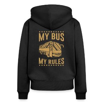My Bus My Rules Bus Driver Gift Saying - Women's Premium Organic Zip Hoodie - black - Back - Julia (174cm)