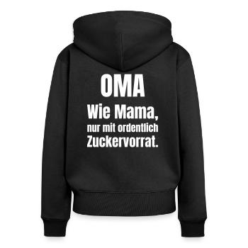 Oma. Wie Mama, nur mit ordentlich Zuckervorrat. - Frauen Premium Bio Zip Hoodie - Schwarz - Hinten - Julia (174cm)