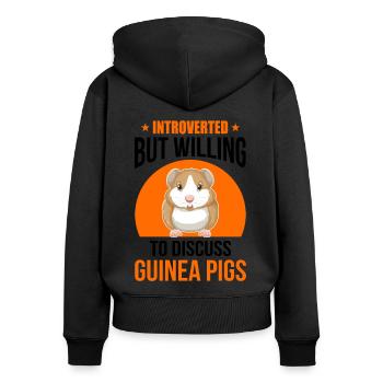 Introverted But Willing To Discuss Guinea Pigs Ani - Frauen Premium Bio Zip Hoodie - Schwarz - Hinten - Julia (174cm)
