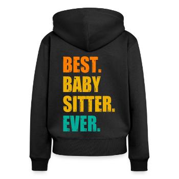 Best Babysitter Ever Daycare Provider Babysitting - Frauen Premium Bio Zip Hoodie - Schwarz - Hinten - Julia (174cm)