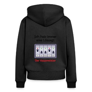 Ich Habe Eine Lösung Lustige Sprüche Hausmeister - Frauen Premium Bio Zip Hoodie - Schwarz - Hinten - Julia (174cm)