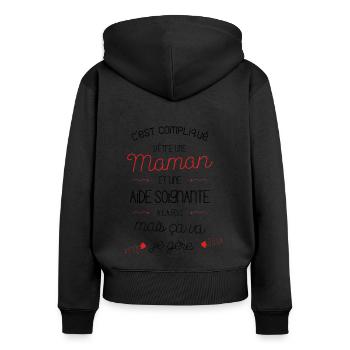 C est compliqué d être Maman et Aide Soignante - Sweat à capuche zippé Premium bio Femme - noir - Dos - Julia (174cm)