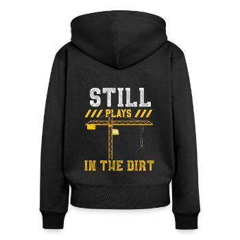 Still Plays In The Dirt - Women's Premium Organic Zip Hoodie - black - Back - Julia (174cm)