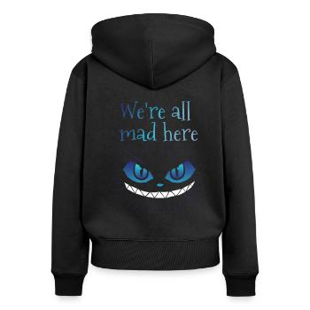 We're all mad here Grinsekatze - Frauen Premium Bio Zip Hoodie - Schwarz - Hinten - Julia (174cm)