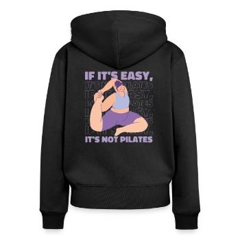 If It's easy, it's not pilates yoga T-Shirt - Women's Premium Organic Zip Hoodie - black - Back - Julia (174cm)