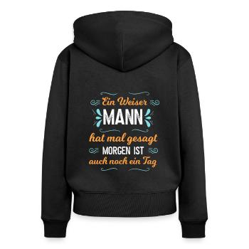 Ein weiser Mann hat mal gesagt mir doch egal - Frauen Premium Bio Zip Hoodie - Schwarz - Hinten - Julia (174cm)