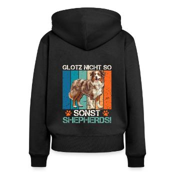 Aussie GLOTZ NICHT SO SONST SHEPHERDS Lustiges - Frauen Premium Bio Zip Hoodie - Schwarz - Hinten - Julia (174cm)
