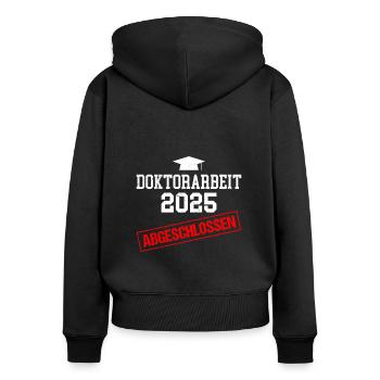 DOKTORARBEIT ABGESCHLOSSEN 2025 Doktor Lustig - Frauen Premium Bio Zip Hoodie - Schwarz - Hinten - Julia (174cm)