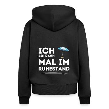 Ich bin dann mal im Ruhestand Rente Geschenk - Frauen Premium Bio Zip Hoodie - Schwarz - Hinten - Julia (174cm)