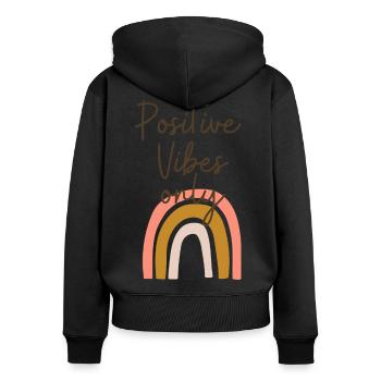 Ondes positives uniquement - Uniquement des énergies positives - Sweat à capuche zippé Premium bio Femme - noir - Dos - Julia (174cm)